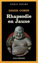 Couverture du livre « Rhapsodie en jaune » de Didier Cohen aux éditions Gallimard