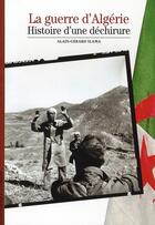 Couverture du livre « La guerre d'Algérie ; l'histoire d'une déchirure » de Alain-Gerard Slama aux éditions Gallimard