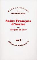 Couverture du livre « Saint François d'Assise » de Jacques Le Goff aux éditions Gallimard