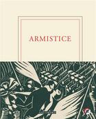 Couverture du livre « Armistice ; 1918-2018 » de  aux éditions Gallimard