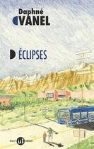 Couverture du livre « Eclipses » de Daphne Vanel aux éditions Mialet Barrault