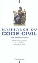 Couverture du livre « Naissance du Code Civil : Travaux préparatoires du Code Civil » de François Ewald aux éditions Flammarion