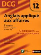 Couverture du livre « Anglais appliqué aux affaires ; épreuve 12 ; DCG ; corrigés des applications 2012 » de  aux éditions Nathan