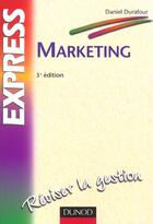 Couverture du livre « Express ; Marketing ; 3e Edition » de Daniel Durafour aux éditions Dunod