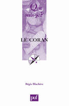 Couverture du livre « Coran (13e ed) (le) » de Blachere R. aux éditions Que Sais-je ?