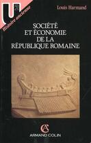 Couverture du livre « Societe et economie de la republique romain » de Harmand aux éditions Armand Colin