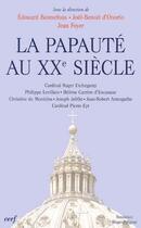 Couverture du livre « La papaute au xxe siecle » de Marguerite Hoppenot aux éditions Cerf