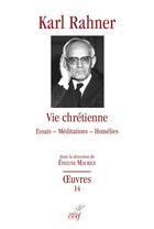 Couverture du livre « Vie chretienne : essais ; méditations ; homélies » de Karl Rahner aux éditions Cerf