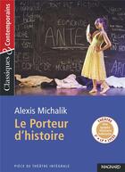 Couverture du livre « Le porteur d'histoire » de Alexis Michalik aux éditions Magnard