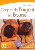 Couverture du livre « Gagner de l'argent en bourse » de Huguenin G aux éditions Eyrolles