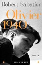 Couverture du livre « Olivier 1940 » de Robert Sabatier aux éditions Albin Michel