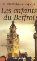 Couverture du livre « Les enfants du beffroi » de Niquet G-L. aux éditions Albin Michel