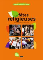 Couverture du livre « Les fêtes religieuses ; classe de 5ème » de Christian Defebvre aux éditions Crer-bayard