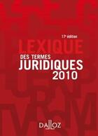 Couverture du livre « Lexique des termes juridiques (édition 2010) » de S Guinchard et G Montagnier aux éditions Dalloz