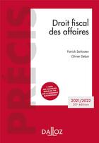 Couverture du livre « Droit fiscal des affaires (édition 2021/2022) » de Patrick Serlooten et Olivier Debat aux éditions Dalloz