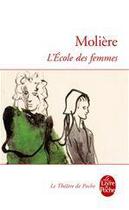 Couverture du livre « L'école des femmes » de Moliere aux éditions Le Livre De Poche