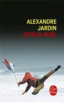 Couverture du livre « Joyeux Noël » de Alexandre Jardin aux éditions Le Livre De Poche