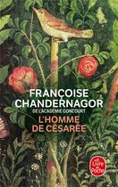 Couverture du livre « La reine oubliée t.3 : l'homme de Césarée » de Francoise Chandernagor aux éditions Le Livre De Poche
