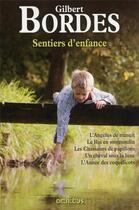 Couverture du livre « Sentiers d'enfance » de Gilbert Bordes aux éditions Omnibus