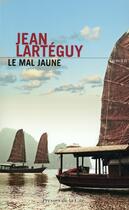 Couverture du livre « Le mal jaune » de Jean Larteguy aux éditions Presses De La Cite