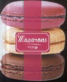 Couverture du livre « Macarons » de Natacha Arnoult aux éditions Solar