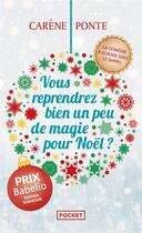 Couverture du livre « Vous reprendrez bien un peu de magie pour Noël ? » de Carène Ponte aux éditions Pocket