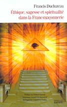 Couverture du livre « Ethique, sagesse et spiritualite dans la franc-maconnerie » de Ducluzeau/Greven aux éditions Rocher
