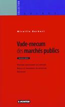 Couverture du livre « Vade mecum des marches publics » de Mireille Berbari aux éditions Le Moniteur