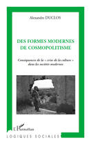 Couverture du livre « Des formes modernes de cosmopolitisme ; conséquences de la 