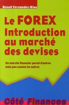 Couverture du livre « Le Forex ; introduction au marché des devises » de Fernandez-Riou Benoi aux éditions Gualino