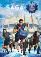 Couverture du livre « Paris Saint-Germain Academy ; la BD officielle : la saga du PSG » de Mathieu Mariolle et Fabio Piacentini et Massimo Travaglini aux éditions Soleil