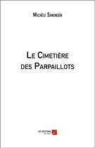 Couverture du livre « Le cimetière des parpaillots » de Michele Simonsen aux éditions Editions Du Net