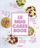 Couverture du livre « Le grand livre des mugcakes » de Chae Rin Vincent aux éditions Mango