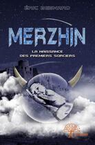 Couverture du livre « Merzhin » de Eric Besnard aux éditions Edilivre