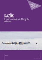 Couverture du livre « Kazök » de Fabienne Giraud aux éditions Mon Petit Editeur