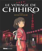 Couverture du livre « Le voyage de Chihiro » de Hayao Miyazaki aux éditions Glenat Jeunesse