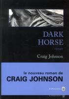 Couverture du livre « Dark horse » de Craig Johnson aux éditions Gallmeister