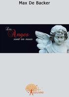 Couverture du livre « Les anges sont en nous » de Max De Backer aux éditions Edilivre