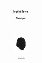 Couverture du livre « Le point de voir » de Olivier Apert aux éditions Editions Lanskine