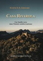 Couverture du livre « Casa Rivarola » de Eugene F.-X. Gherardi aux éditions Alain Piazzola