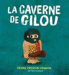 Couverture du livre « La caverne de Gilou » de Frann Preston-Gannon aux éditions Pere Fouettard