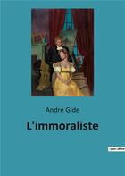 Couverture du livre « L'immoraliste » de Andre Gide aux éditions Culturea