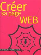 Couverture du livre « Creer Sa Page Web » de David Thomisse aux éditions Marabout