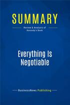 Couverture du livre « Summary: Everything Is Negotiable (review and analysis of Kennedy's Book) » de  aux éditions Business Book Summaries