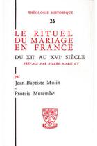 Couverture du livre « TH n°26 - Le rituel du mariage en France XIIe- XVIe » de Molin Jean-Baptiste aux éditions Beauchesne