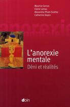 Couverture du livre « L'anorexie mentales ; déni et réalités » de Corcos/Lamas/Doyen aux éditions Doin