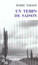 Couverture du livre « Un temps de saison » de Marie Ndiaye aux éditions Minuit