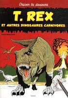 Couverture du livre « T rex et autres dinosaures carnivores » de Beaumont S aux éditions Vigot