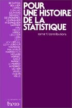 Couverture du livre « POUR UNE HISTOIRE DE LA STATISTIQUE, T1 » de Insee/ aux éditions Economica