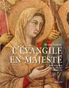 Couverture du livre « L'Evangile en majesté ; Jésus et Marie sous le regard de Duccio » de Michel Feuillet aux éditions Mame